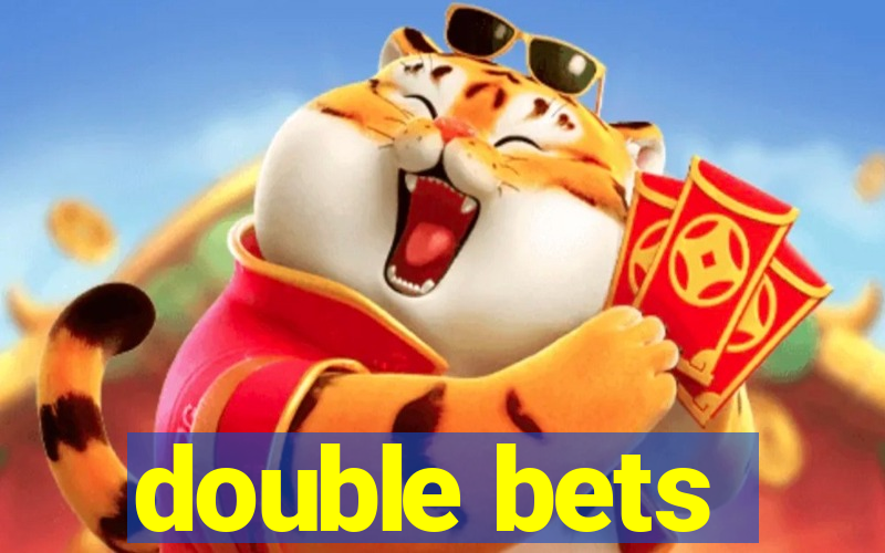 double bets